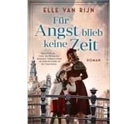 Für Angst Blieb Keine Zeit
