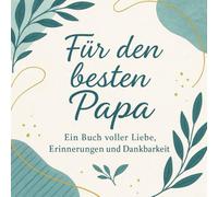 Für den besten Papa: Ein Ausfüllbuch voller Liebe, Erinnerungen und kleinen Wundern für die schönste Mama der Welt.