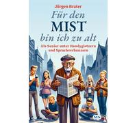 Für den Mist bin ich zu alt