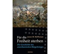 James M. McPherson Holger Für die Freiheit sterben: Die Geschichte des (Relié)