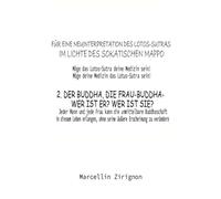 FÜR EINE NEUINTERPRETATION DES LOTOS-SUTRAS IM LICHTE DES SOKATISCHEN MAPPO: 2. DER BUDDHA, DIE FRAU-BUDDHA-WER IST ER? WER IST SIE?