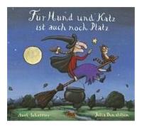 Für Hund und Katz ist auch noch Platz Scheffler, Axel,Donaldson, Julia (Auteur)