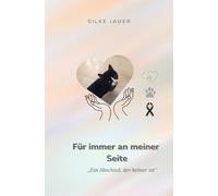 Für immer an meiner Seite: "Ein Abschied, der keiner ist"
