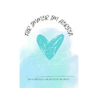 Für immer im Herzen: Ein Freundebuch zum Ausfüllen für Kinder