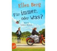 Für immer, oder was? | Ellen Berg Ellen BergEllen Berg (Auteur)