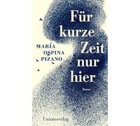 Für kurze Zeit nur hier: Roman