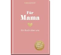Für Mama: Ein Buch über uns | Das Original. Erinnerungsalbum zum Ausfüllen, mit Platz für Fotos. Geschenk für Mutter zum Muttertag, Geburtstag uvm.