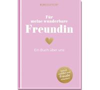 Für meine wunderbare Freundin: Ein Buch über uns | Personalisierbares Buch zum Selbstausfüllen, mit Platz für Fotos und Erinnerungsstücke. Geschenkidee für die beste Freundin
