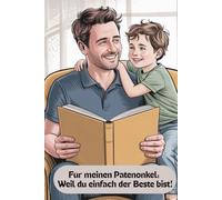 Für meinen Patenonkel: Weil du einfach der Beste bist!: Ein liebevolles Ausfüllbuch von mir für dich