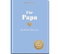 Für Papa: Ein Buch über uns | Buch zum Selbstausfüllen. Geschenk zum Vatertag, Geburtstag uvm.