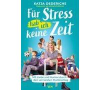 Für Stress Hab Ich Keine Zeit