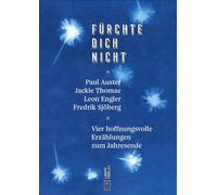 Fürchte dich nicht: Hoffnungsvolle Erzählungen zum Jahresende