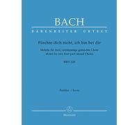 Fürchte Dich Nicht, ich Bin bei Dir BWV 228: Motette für Zwei vierstimmige gemischte Chöre. Partitur [Import]