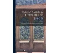 Fuero Juzgo O Libro De Los Jueces