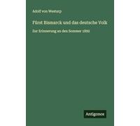Fürst Bismarck und das deutsche Volk: Zur Erinnerung an den Sommer 1892