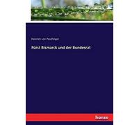 Fürst Bismarck Und Der Bundesrat