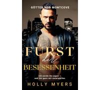 Fürst der Besessenheit: Er verfolgt mich. Und ich kann ihm nicht entkommen. Ein düsterer MM Stalker-Mafia-Roman.