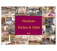 Fürstliche Küchen und Tafeln (Wandkalender 2026 DIN A2 quer), CALVENDO Monatskalender: Die Zubereitung der Mahlzeiten, zum Teil für große ... Das war die Geburtsstunde der Küchen.
