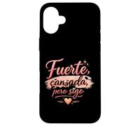 Fuerte Canada Pero Sigo Motivacional Para Mujeres fuertes Coque pour iPhone 16 Plus