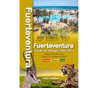 Fuerteventura Guide de voyage, 2026-2027:: Plages, île du vent, dunes et rivages cachés