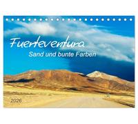 Fuerteventura Sand und bunte Farben (Tischkalender 2026 DIN A5 quer), CALVENDO Monatskalender: Die abwechslungsreichen Landschaften der Kanaren