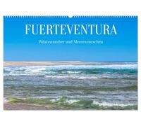 Fuerteventura - Wüstenzauber und Meeresrauschen (Wandkalender 2026 DIN A2 quer), CALVENDO Monatskalender: Impressionen von der zweitgrößten Insel der Kanaren.