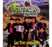 Fuerza Nortena (Los Tres Compadres)