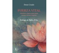 Fuerza vital: Sabiduría yóguica para nutrir cuerpo, mente y espíritu