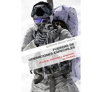 FUERZAS DE OPERACIONES ESPECIALES: Precisión, furtividad y adaptación en combate