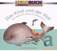 Füssler,Chantal Dr.Med. - Das Kind und der Wal [Import]