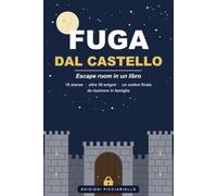 Fuga dal Castello: Escape room in un libro: 10 stanze, oltre 30 enigmi e un codice finale | Da risolvere in famiglia con carta e matita, dagli 8 anni ... di aiuti e tutte le soluzioni spiegate