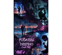 Fuga Dal Destino: Il Peso Delle Scelte, Vol.1