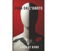 FUGA DALL'IGNOTO: Ogni verità ha due facce. Entrambe possono uccidere.