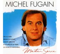 Fugain, Michel - Master Serie : Michel Fugain - Edition remasterisée avec livret
