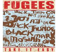 Fugees - Take It Easy