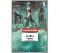 Fugitiva Y Reina - [Livre en VO] Huisman, Violaine (Auteur)