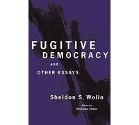 Fugitive Democracy: And Other Essays