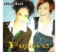 Fugitive - Dis Lui