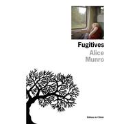 Fugitives - Alice Munro - De L'olivier Eds - broché - Roman