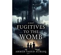 Fugitives to the Womb
