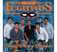 Fugitivos - Ayer Hoy Y Siempre