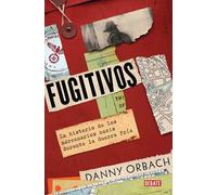 Fugitivos / Fugitives. A History of Nazi Mercenaries