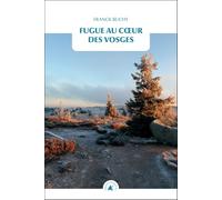 Fugue au coeur des Vosges