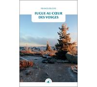 Fugue Au Coeur Des Vosges