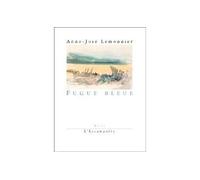 Fugue bleue - Anne-José Lemonnier - Escampette - broché - Poésie
