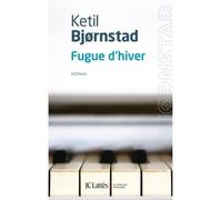 Fugue d'hiver - Ketil Bjørnstad - Lattes - broché - Roman