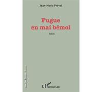 Fugue en mai bémol Jean-Marie Prevel (Auteur)