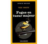 Fugue en tueur majeur - - Teri White - Gallimard - Livre