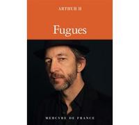 Fugues Arthur H (Auteur)