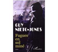 Guy Nieto-Jones – Fugues en sol miné – Roman – Broché